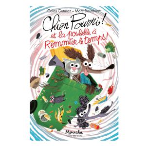 Livre Chien Pourri et la poubelle à remonter le temps de Gutman-Boutavant - Moulin Roty - 894115